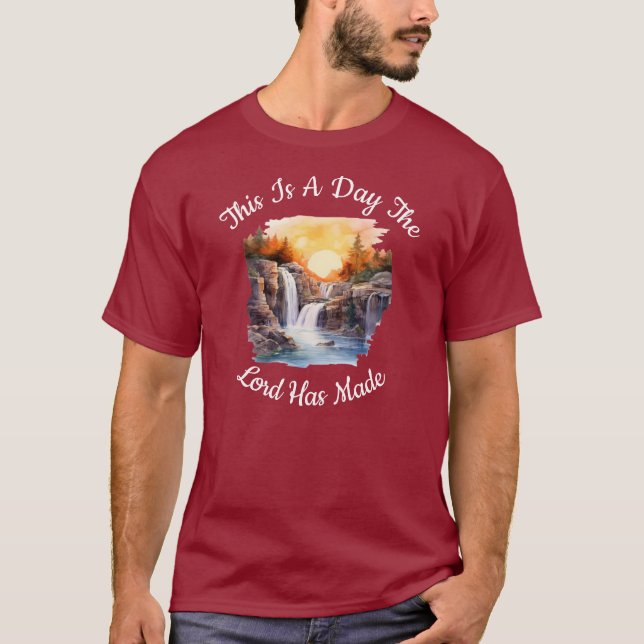 This Is A Day The Lord Has Made T-Shirt (Front)