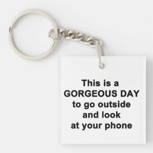 This is a Gorgeous Day Key Ring