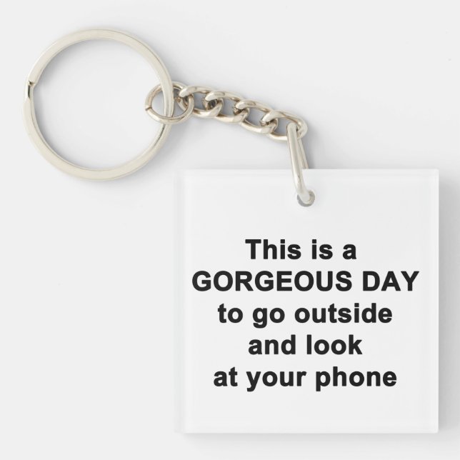 This is a Gorgeous Day Key Ring (Front)