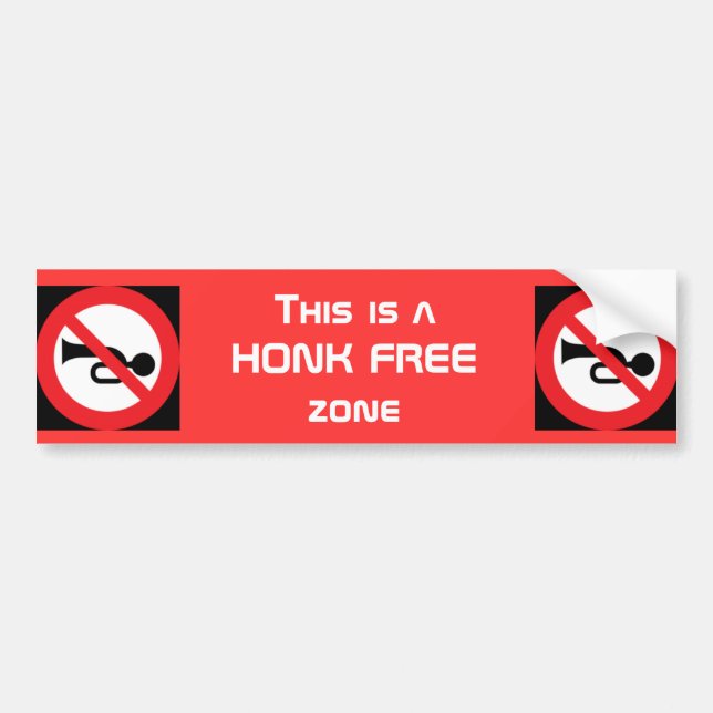 This is A Honk Free Zone; Driving Safety Bumper Sticker (Front)