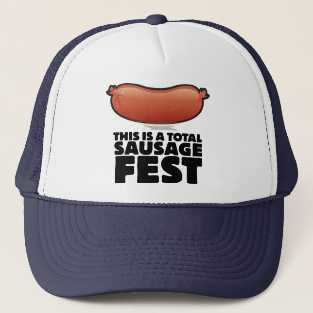 This is a Total Sausage Fest Trucker Hat (Front)