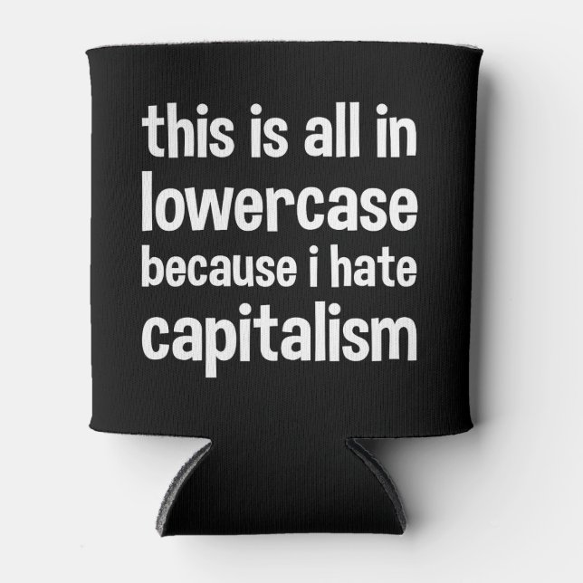 this is all in lowercase because i hate capitalism can cooler (Front)