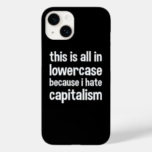 this is all in lowercase because i hate capitalism Case-Mate iPhone 14 case