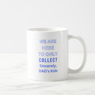 This is all we had DAD's day mug 