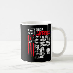 This is america eat meat drink beer own guns coffee mug
