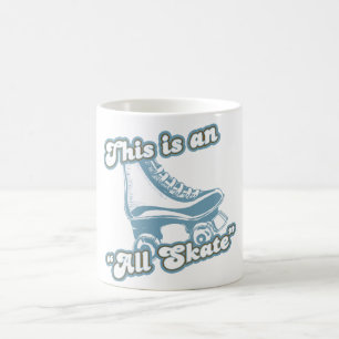 This is an All Skate Coffee Mug