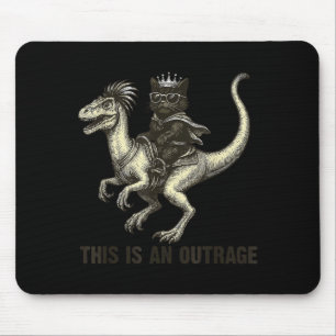 This Is An Outrage Funny Princess Cat Riding Dinos Mouse Pad