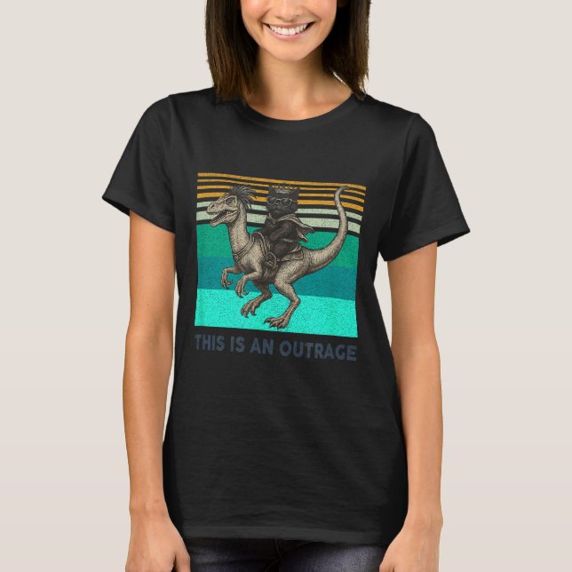 This Is An Outrage Funny Princess Cat Riding Dinos T-Shirt (Front)