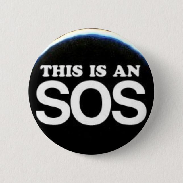 This Is An SOS 6 Cm Round Badge (Front)