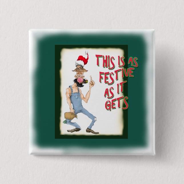 This is as Festive as it Gets 15 Cm Square Badge (Front)