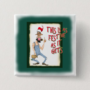 This is as Festive as it Gets 15 Cm Square Badge