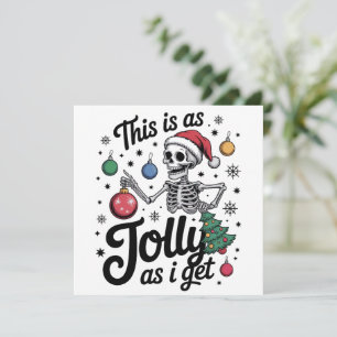 This is as Jolly as I Get Funny Christmas Humour  Holiday Card