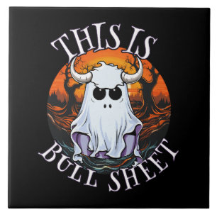 This is bull sheet - funny boo sheet ceramic tile