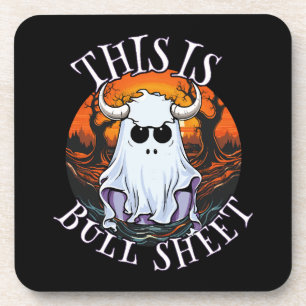 This is bull sheet - funny boo sheet coaster