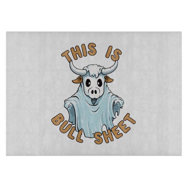 This is bull sheet - funny boo sheet cutting board (Front)