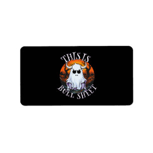 This is bull sheet - funny boo sheet label
