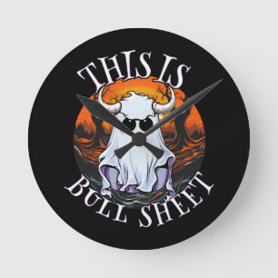 This is bull sheet - funny boo sheet round clock