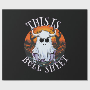 This is bull sheet - funny boo sheet wrapping paper