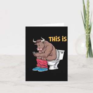 This Is Bullsht Funny Bull Toilet Humourous Cow De Card
