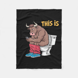 This Is Bullsht Funny Bull Toilet Humourous Cow De Fleece Blanket