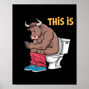 This Is Bullsht Funny Bull Toilet Humourous Cow De Poster
