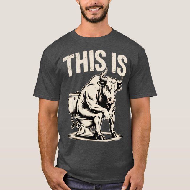 This Is Bullsht Funny Cow Toilet Humorous Design M T-Shirt (Front)