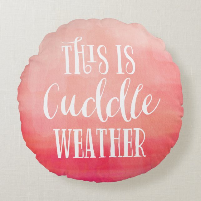 This is Cuddle Weather | Watercolor Round Pillow (Front)