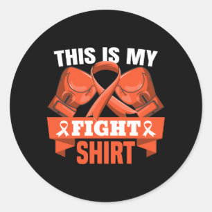 This Is Fight Shirt Leukaemia Cancer Fighter Stron Classic Round Sticker