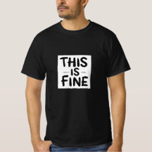 This Is Fine – Deadpan Minimalist Quote