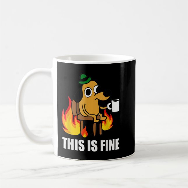 This Is Fine Dog Internet Meme Burning San Francis Coffee Mug (Left)