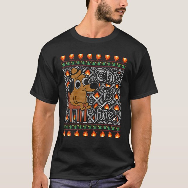 This Is Fine Dog Meme Funny Ugly Christmas Pattern T-Shirt (Front)