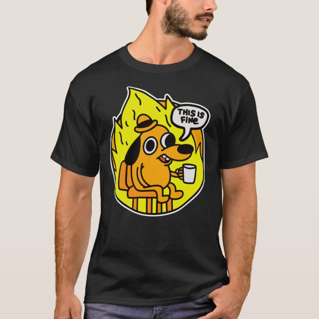 This is Fine Doggo  This is Fine Dog  This is Fine T-Shirt (Front)