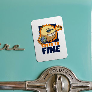 This Is Fine Global Warming Climate Change Cartoon Magnet