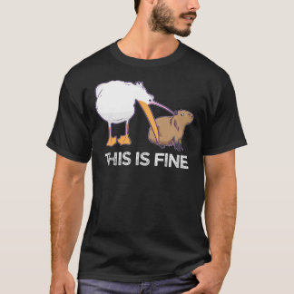 This is fine Meme funny Capybara dog Pelican Joke  T-Shirt