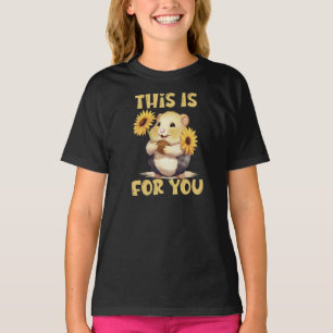 This Is For You Hamster Kids T-Shirt