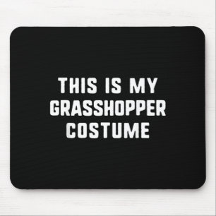This is Grasshopper Costume Halloween Easy Mouse Pad