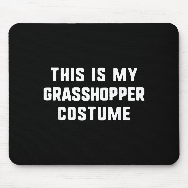 This is Grasshopper Costume Halloween Easy Mouse Pad (Front)