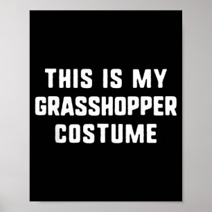 This is Grasshopper Costume Halloween Easy Poster