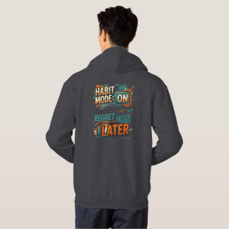 This is Habit Mode Regret later T-Shirt Hoodie