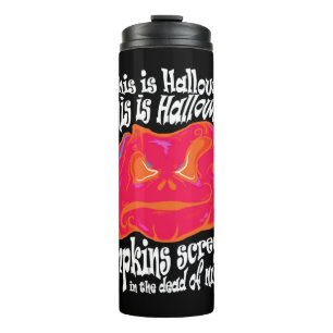 This is Halloween Thermal Tumbler