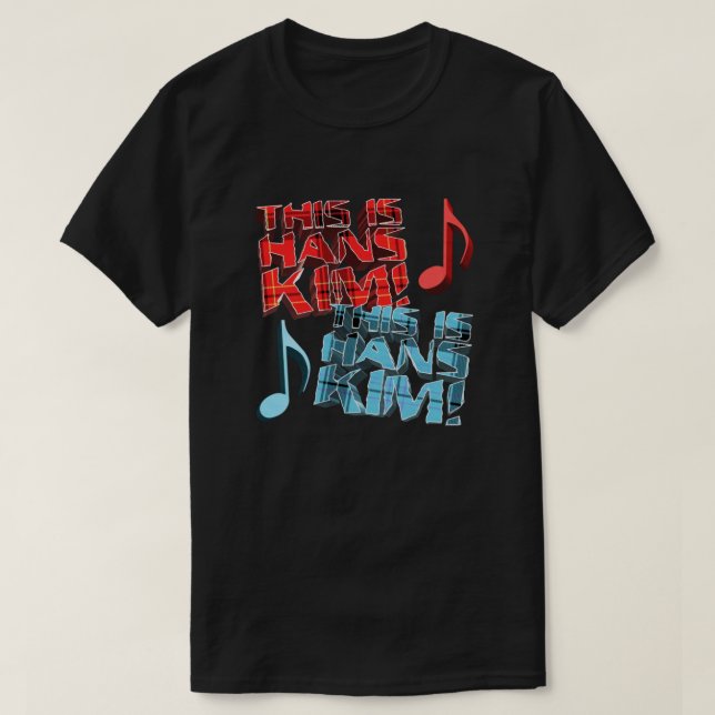 This is Hans Kim T-Shirt (Design Front)