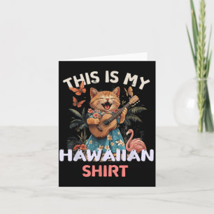This is Hawaiian Shirt Funny Cat Hawaii Party Luau Card