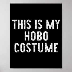 This is Hobo Costume Halloween Funny Simple Kids Poster