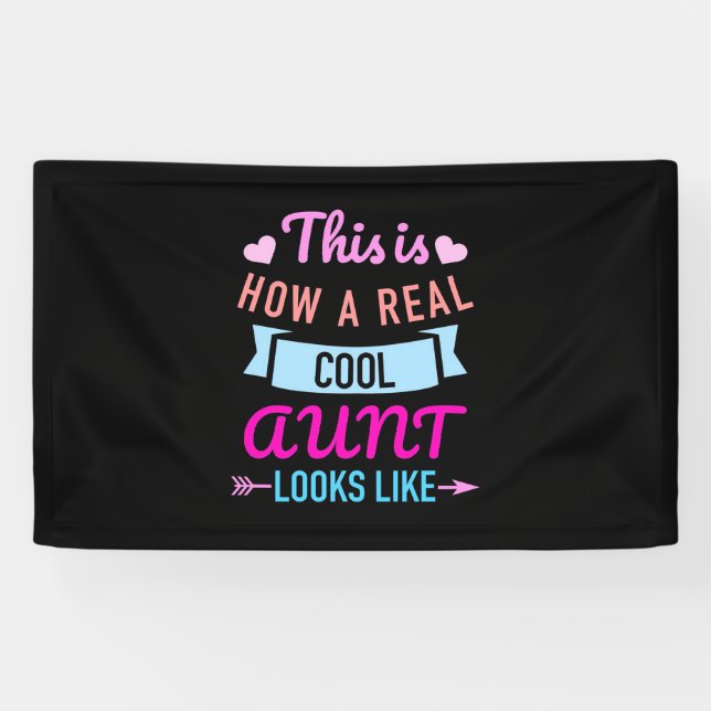 This Is How A Real Cool Aunt Looks Like Banner (Horizontal)