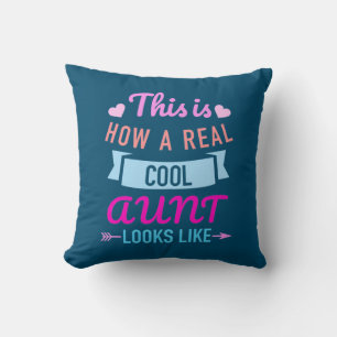 This Is How A Real Cool Aunt Looks Like Cushion