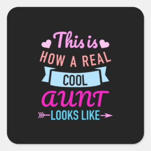 This Is How A Real Cool Aunt Looks Like Square Sticker