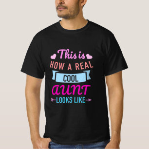 This Is How A Real Cool Aunt Looks Like T-Shirt