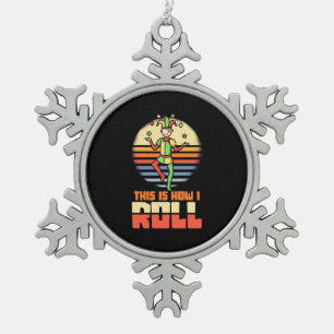 This Is How Actor Roll Snowflake Pewter Christmas Ornament