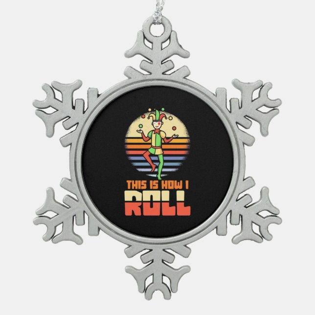 This Is How Actor Roll Snowflake Pewter Christmas Ornament (Front)