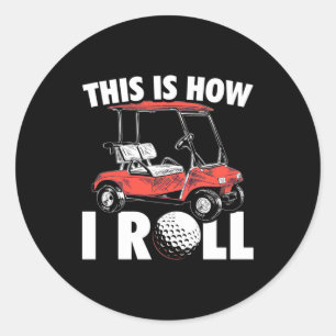This Is How Golfer Roll Classic Round Sticker